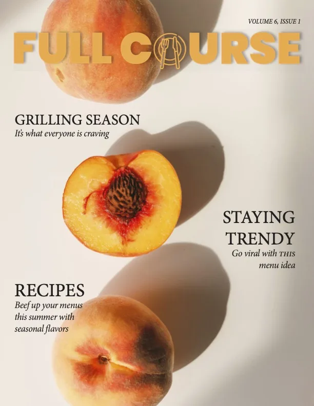 Full Course magazine cover featuring fresh peaches for grilling season, highlighting summer recipes and trendy menu ideas for foodservice.